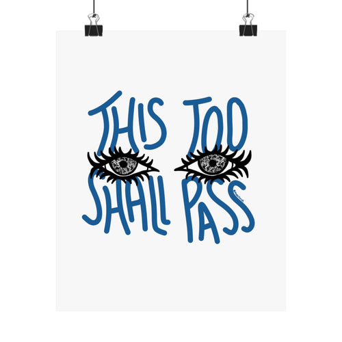 "This Too Shall Pass" Poster Print