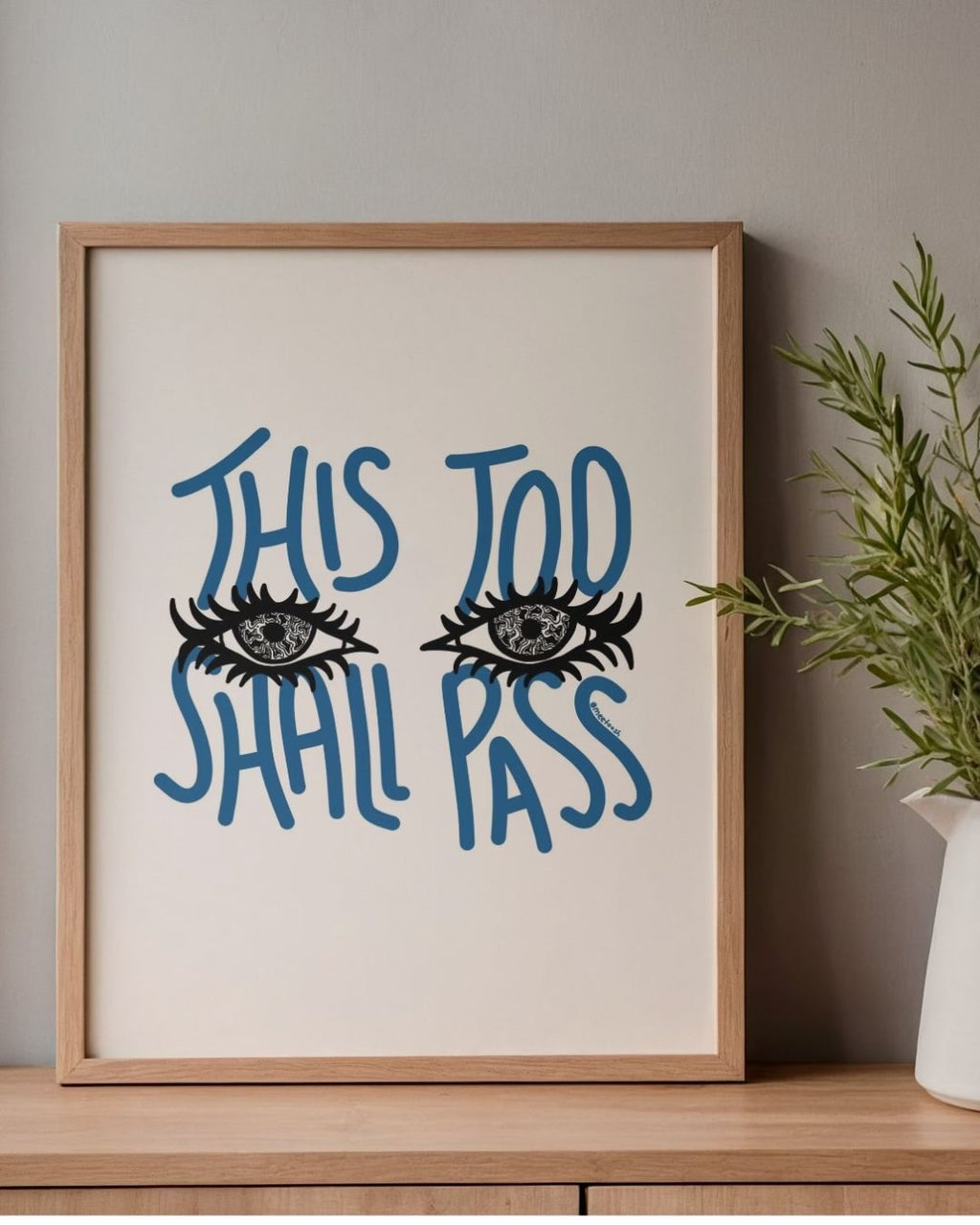 "This Too Shall Pass" Poster Print